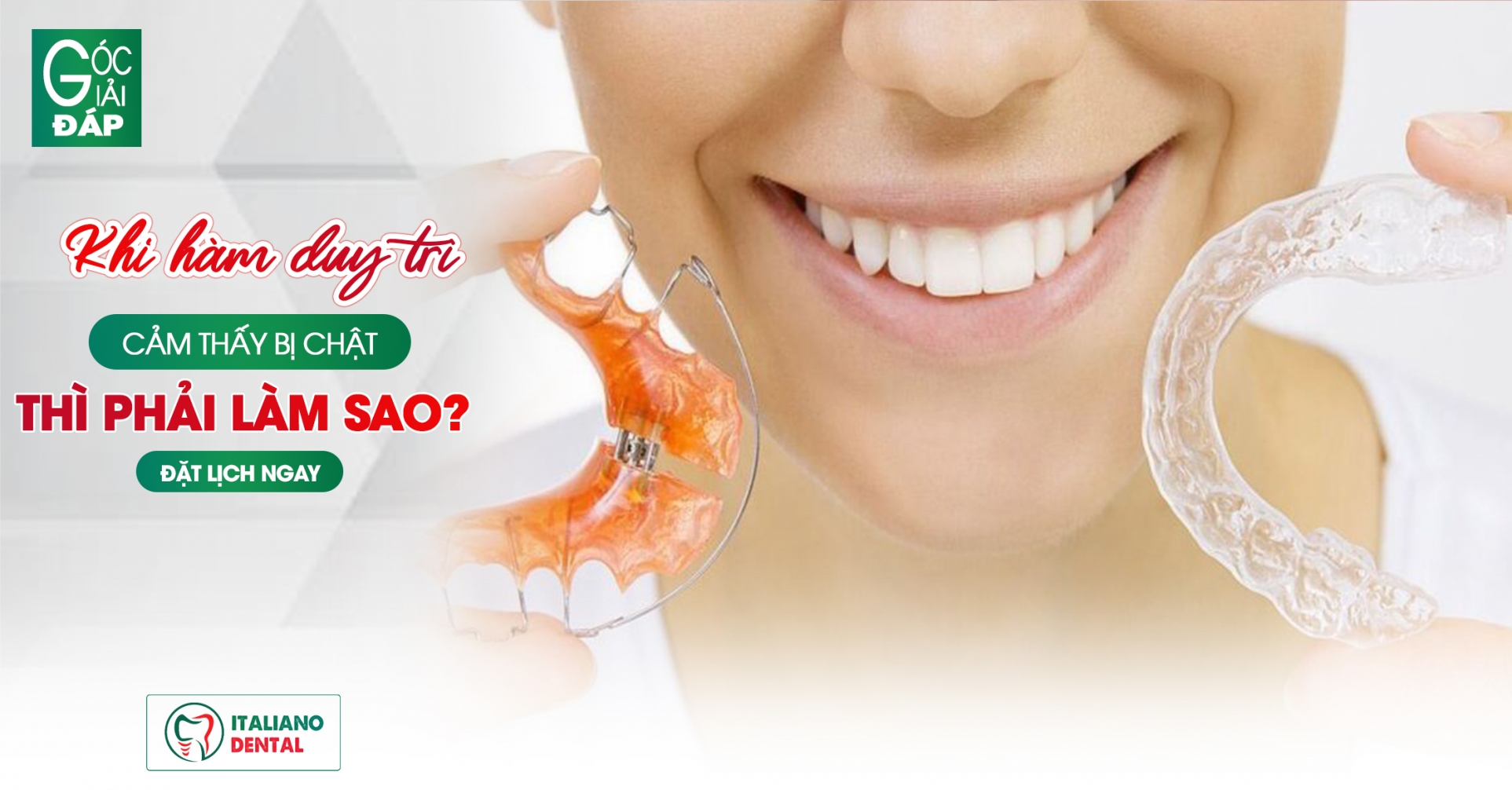 GÓC GIẢI ĐÁP SAU NIỀNG RĂNG: KHI HÀM DUY TRÌ CẢM THẤY BỊ CHẬT THÌ PHẢI LÀM SAO ???