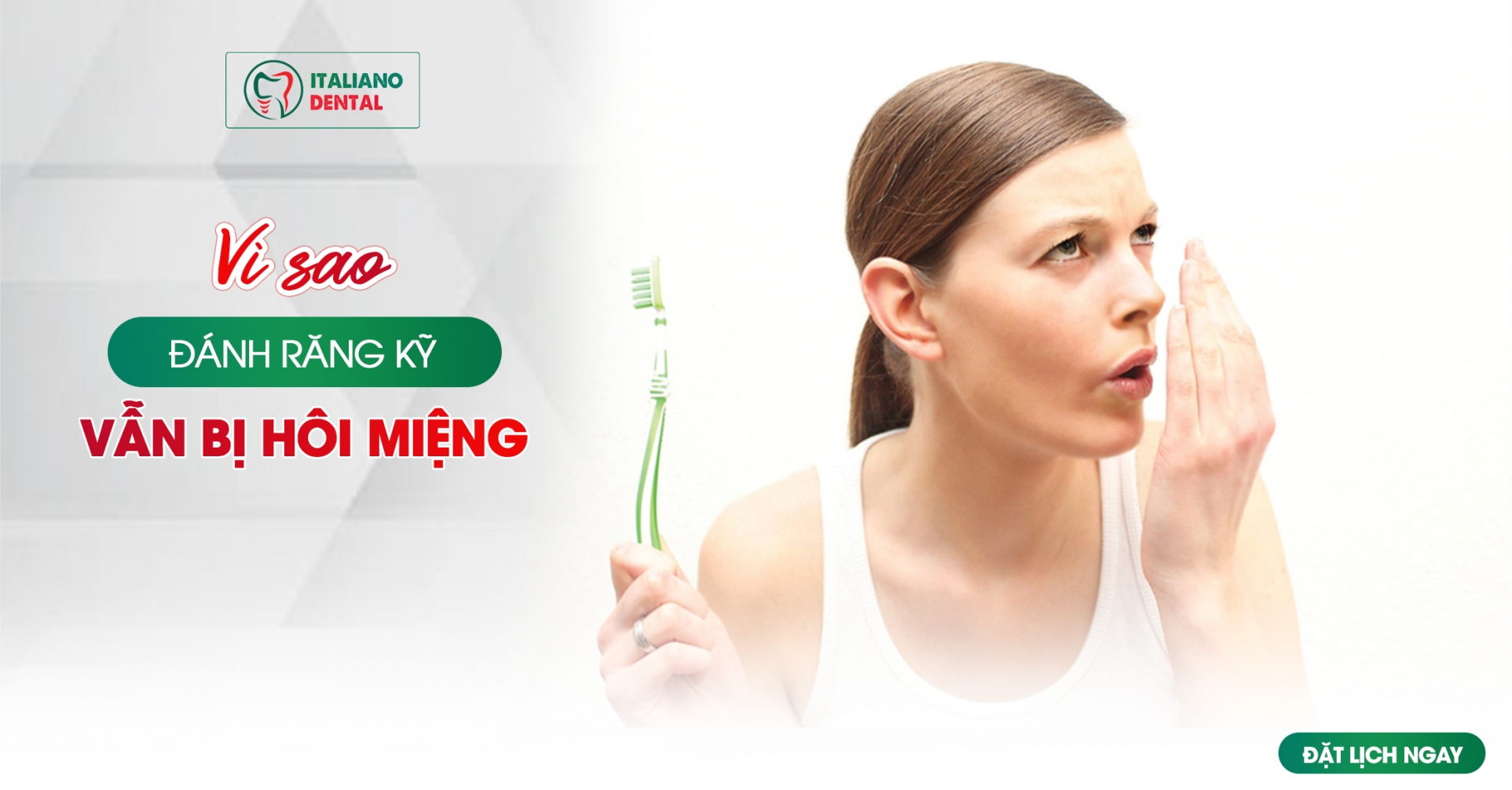 Vì sao đánh răng kỹ vẫn bị hôi miệng